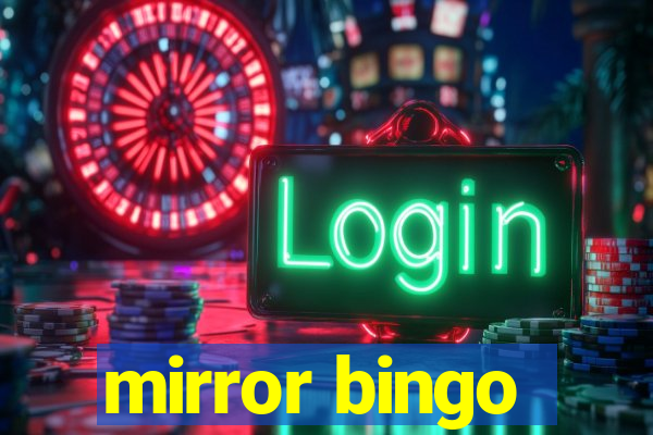 mirror bingo